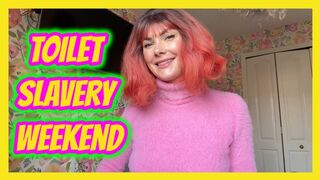 Toilet Slavery Weekend