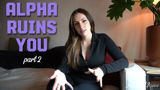 Alpha Boyfriend Ruins You - PART 2