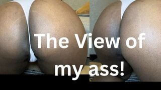 You crave my ass, don’t you?
