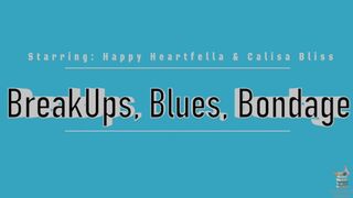 Breaksups, Blues, Bondage - Starring: Happy Heartfella & Calisa Bliss - Girlfriend Calisa Breaks up with Happy after he decides which blue tape looks best on her - Bondage Tape Bondage Feet Gagged Tape Gag Damsel
