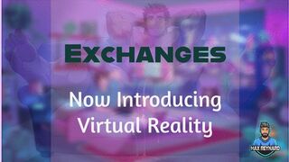 Exchanges, 06 - Now Introducing Virtual Reality