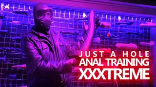 JUST A HOLE (XXXTREME ANAL TRAINING)