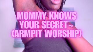 Mommy Knows Your Secret~ Armpit Worship