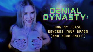 Denial Dynasty: How My Tease Rewires Your Brain (And Your Knees)