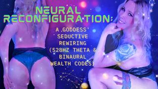 NEURAL RECONFIGURATION: A Goddess' Seductive Rewiring (528Hz Theta & Binaural Wealth Codes)