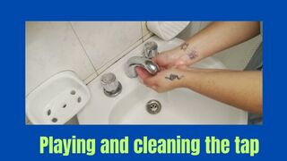 Playing and cleaning the tap