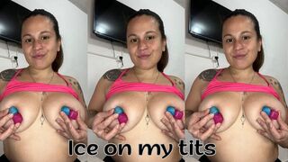 Ice on my tits