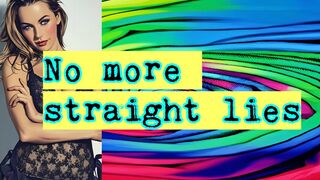 No more straight lies