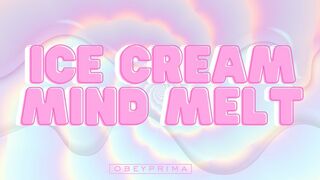 Ice Cream Mind Melt