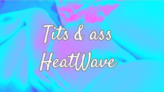 Tits & Ass Heatwave Thermal Lens POV