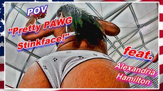 POV - Pretty PAWG Stinkface!