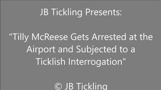 Tilly McReese Arrested and Interrogated at the Airport - WMV