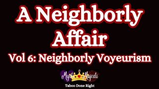 A Neighborly Affair Vol 6: Neighborly Voyeurism