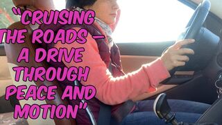 “Cruising the Roads – A Drive Through Peace and Motion”