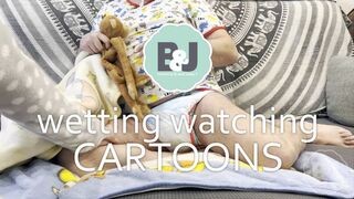 Wetting watching cartoons