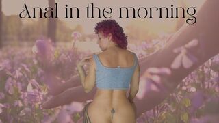 Anal in the morning
