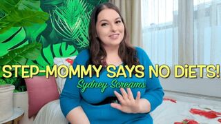 Step-Mommy Says No Diets! - MILF Sydney Screams Doesn't Want You Losing Weight for a Girl - Feederism, Gaining Weight, Feeder POV, BHM - HD 720 WMV
