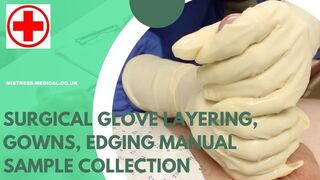 Surgical Glove layering, gowns, edging manual sample collection