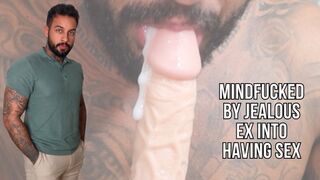 Mindfucked by jealous ex into having sex - Lalo Cortez