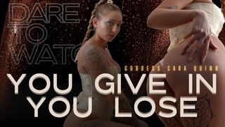YOU GIVE IN YOU LOSE - ASS TEASE