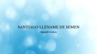Santiago, fill me Version Español