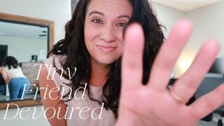 Tiny Friend Devoured (mp4)