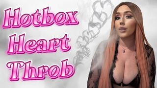 Hotbox Heart Throb