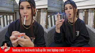 Smoking in a backwards ballcap like your hiphop crush