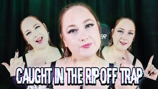 Caught In The Ripoff Trap featuring Serena Lust