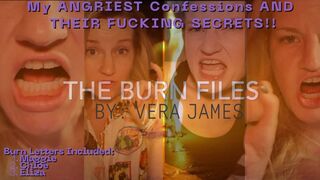THE BURN FILES: My ANGRIEST Confessions And THEIR Secrets
