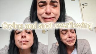 Crying and snot overflowing !
