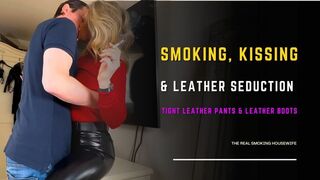 Smoking, Kissing & Leather Seduction