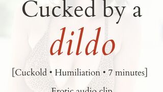 Cucked by a Dildo