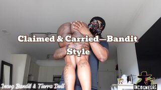 Claimed & Carried: Bandit Style