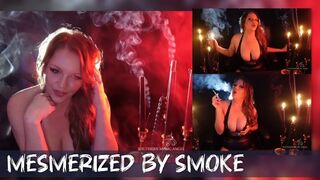 Mesmerized by Smoke