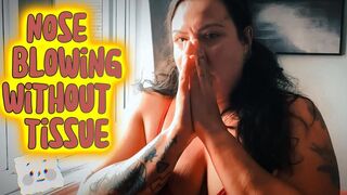Bare-Hand Nose Blowing! Your Snotty Goddess Malory Honks & Blows in This Playful, Loud & Intimate Clip - Nasal Taboo