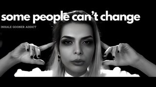 Some People Can't Change [Gooning Inhale]