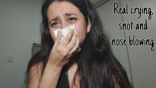 Real crying, snot and nose blowing