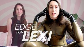 Edge for LEXI [edging, JOI, orgasm control, latex, catsuit, gloves, leather, stockings, mindfuck, femdom POV]