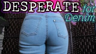 Desperate for Denim