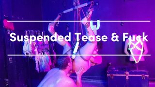 Suspended Tease and Fuck