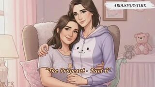 "The Proposal - Part 6"