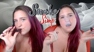 Smoke Simp: Bratty Smoke Tease POV