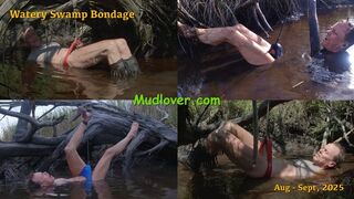 Watery Swamp Bondage, Aug - Sept 2025