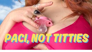 Paci, not titties!