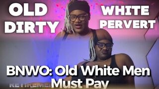 BNWO: Old White Perverts Must Pay: Findom Task: Wallet Drain