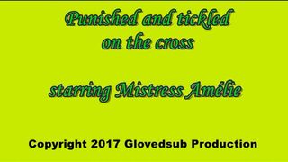 Punished and tickled on the cross MP4 (480p) starring Mistress Amelie