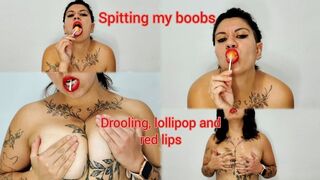 Playing with my big and red mouth while I'm licking a lollipop + Spitting my boobs - Red Lipstick Fetish - Mouth Play