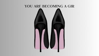 YOU ARE THE GIRL MIND FUCK - Becoming The Girl, Sissy Training