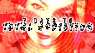 7 Days To Total Addiction Day 6: Your Mind Is Mine | Mind Melt, Mesmerize, NLP